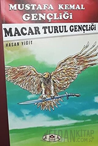 Macar Turul Gençliği - Mustafa Kemal Gençliği Hasan Yiğit