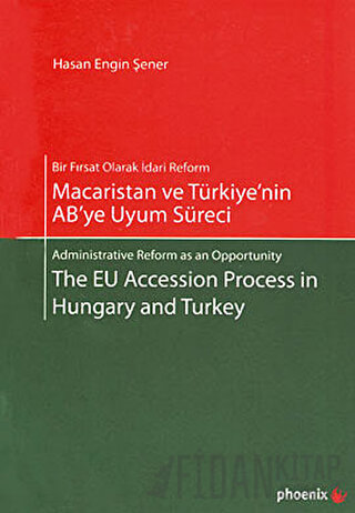 Macaristan ve Türkiye’nin AB’ye Uyum Süreci Hasan Engin Şener