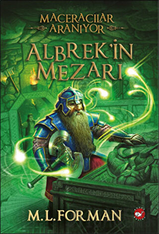 Maceracılar Aranıyor - 3 : Albrek’in Mezarı M. L. Forman