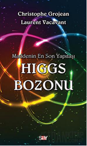 Maddenin En Son Yapıtaşı Higgs Bozonu Christophe Grojean