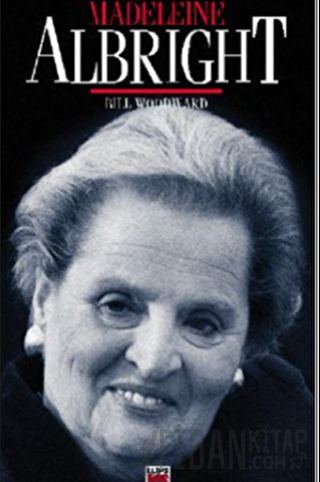 Madeleine Albright Bill Woodward