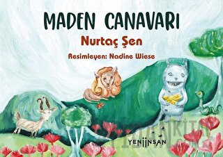 Maden Canavarı Nurtaç Şen