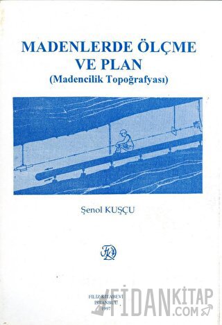 Madenlerde Ölçme ve Plan Şenol Kuşçu