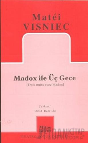 Madox ile Üç Gece Matei Visniec