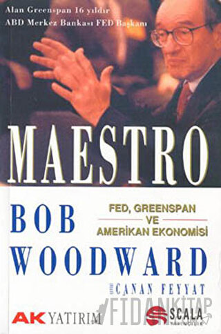 Maestro Fed, Greenspan ve Amerikan Ekonomisi Bob Woodward