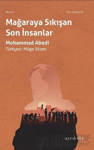 Mağaraya Sıkışan Son İnsanlar Mohammad Abedi