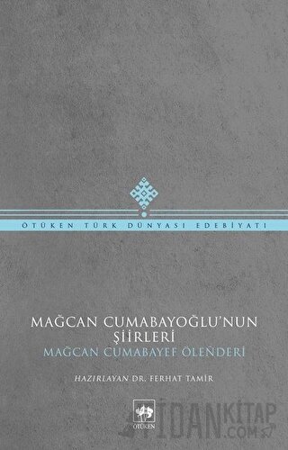 Mağcan Cumabayoğlu'nun Şiirleri Mağcan Cumabay