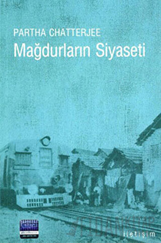 Mağdurların Siyaseti Partha Chatterjee