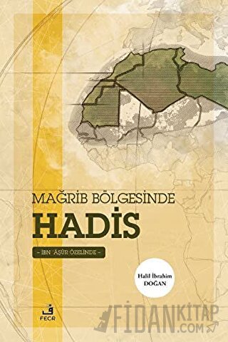 Mağrib Bölgesinde Hadis Halil İbrahim Doğan