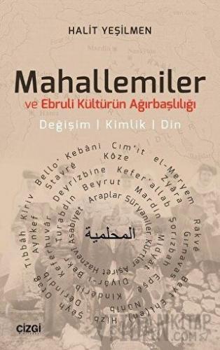 Mahallemiler ve Ebruli Kültürün Ağırbaşlılığı Halit Yeşilmen