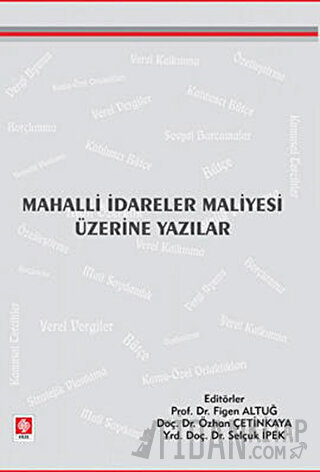 Mahalli İdareler Maliyesi Üzerine Yazılar Kolektif