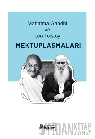 Mahatma Gandhi ve Leo Tolstoy Mektuplaşmaları M.Gandhi & Lev