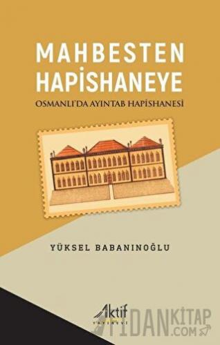 Mahbesten Hapishaneye Yüksel Babanınoğlu