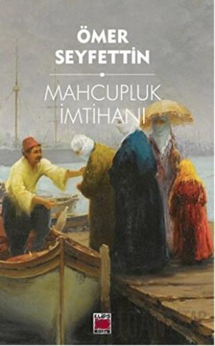 Mahcupluk İmtihanı Ömer Seyfettin