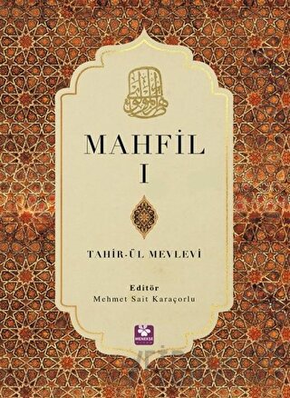 Mahfil 1 Tahirü’l Mevlevi