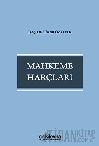 Mahkeme Harçları İlhami Öztürk