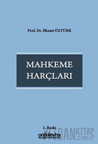 Mahkeme Harçları İlhami Öztürk