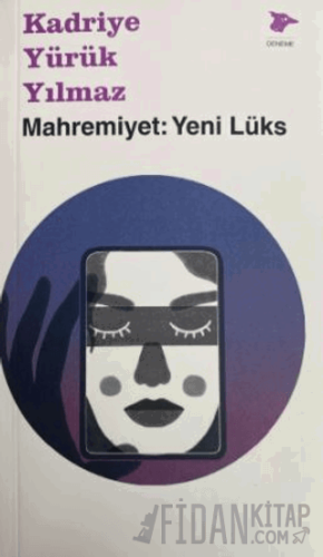 Mahremiyet: Yeni Lüks Kadriye Yürük Yılmaz