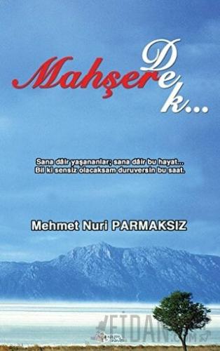 Mahşere Dek Mehmet Nuri Parmaksız