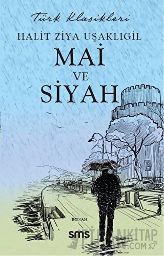 Mai ve Siyah Halit Ziya Uşaklıgil