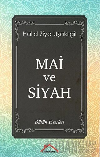 Mai ve Siyah Halid Ziya Uşaklıgil