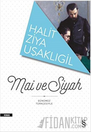 Mai ve Siyah Halid Ziya Uşaklıgil