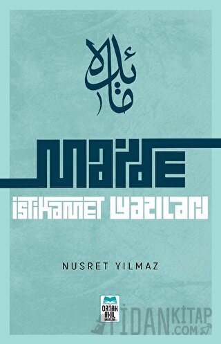 Maide: İstikamet Yazıları Nusret Yılmaz