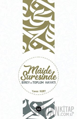 Maide Suresinde Birey ve Toplum Hayatı Yavuz Kurt