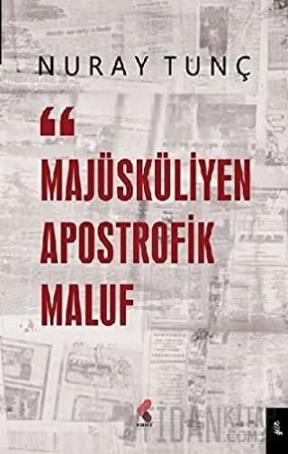 Majüsküliyen Apostrofik Maluf Nuray Tunç