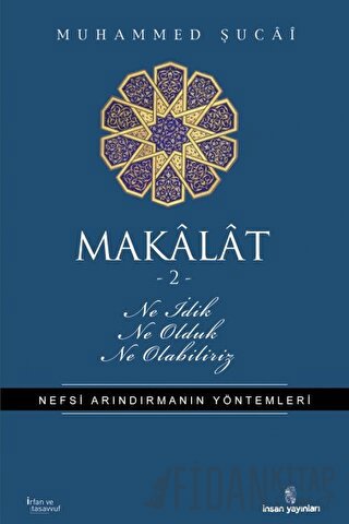 Makalat -2- Ne İdik, Ne Olduk, Ne Olabiliriz Muhammed Şucai