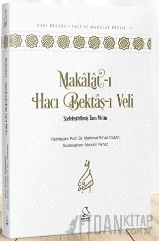 Makalat-ı Hacı Bektaş-ı Veli (Sadeleştirilmiş Tam Metin) (Ciltli) M. E