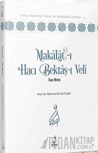 Makalat-ı Hacı Bektaş-ı Veli Tam Metin (Ciltli) Mahmud Esad Coşan