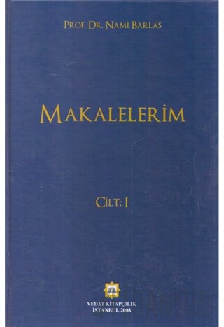 Makalelerim Cilt 1 (Ciltli) Nami Barlas