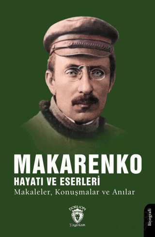 Makarenko, Hayatı ve Eserleri Makaleler, Konuşmalar ve Anılar Kolektif