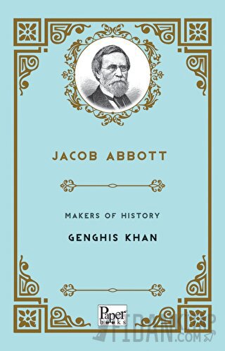 Makers of History - Genghis Khan Jacob Abbott