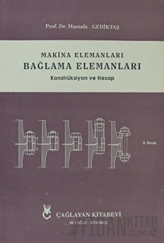 Makina Elemanları Bağlama Elemanları Mustafa Gediktaş