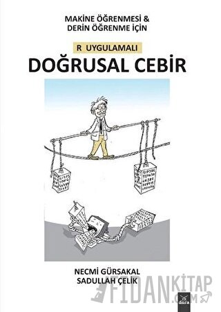 Makine Öğrenmesi ile Derin Öğrenme için R Uygulamalı Doğrusal Cebir Ne