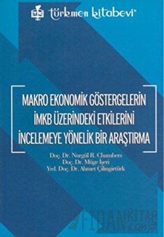 Makro Ekonomik Göstergelerin İMKB Üzerindeki Etkilerini İncelemeye Yön