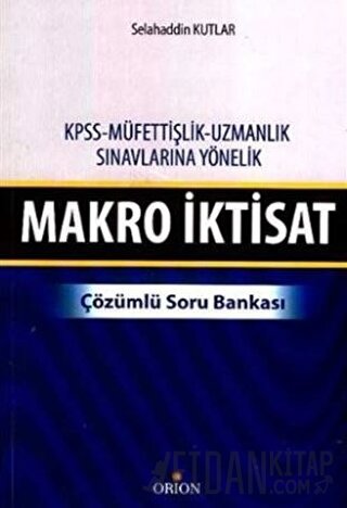 Makro İktisat - Çözümlü Soru Bankası Selahaddin Kutlar