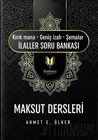 Maksut Dersleri (Kırık Mana – Geniş İzah – Şemalar İlaller Soru Bankas