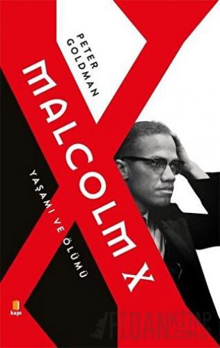 Malcolm X - Yaşamı ve Ölümü Peter Goldman