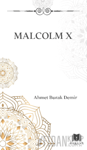 Malcolm X Ahmet Burak Demir