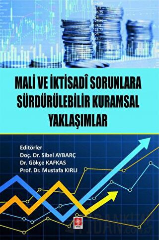 Mali ve İktisadi Sorunlara Sürdürülebilir Kurumsal Yaklaşımlar Sibel A