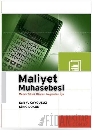 Maliyet Muhasebesi - Meslek Yüksek Okulları için Sait Y. Kaygusuz