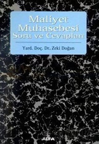 Maliyet Muhasebesi Soru ve Cevapları Zeki Doğan