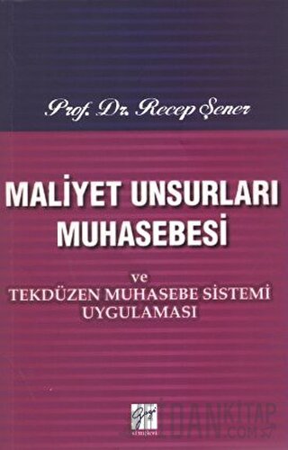 Maliyet Unsurları Muhasebesi ve Tekdüzen Muhasebe Sistemi Uygulaması R