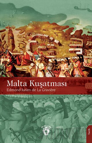 Malta Kuşatması Jurien De La Graviere