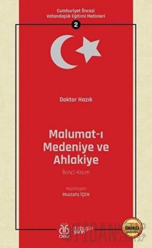 Malumat-ı Medeniye ve Ahlakiye (İkinci Kısım - Osmanlıca Aslıyla Birli