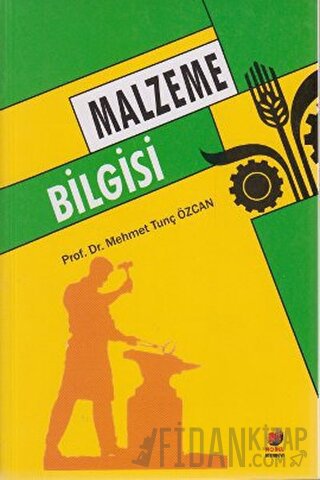 Malzeme Bilgisi Mehmet Tunç Özcan