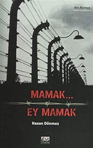 Mamak... Ey Mamak Hasan Dönmez